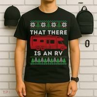 That There Is An RV Ugly Christmas Camping Holiday T-Shirt thumb 6