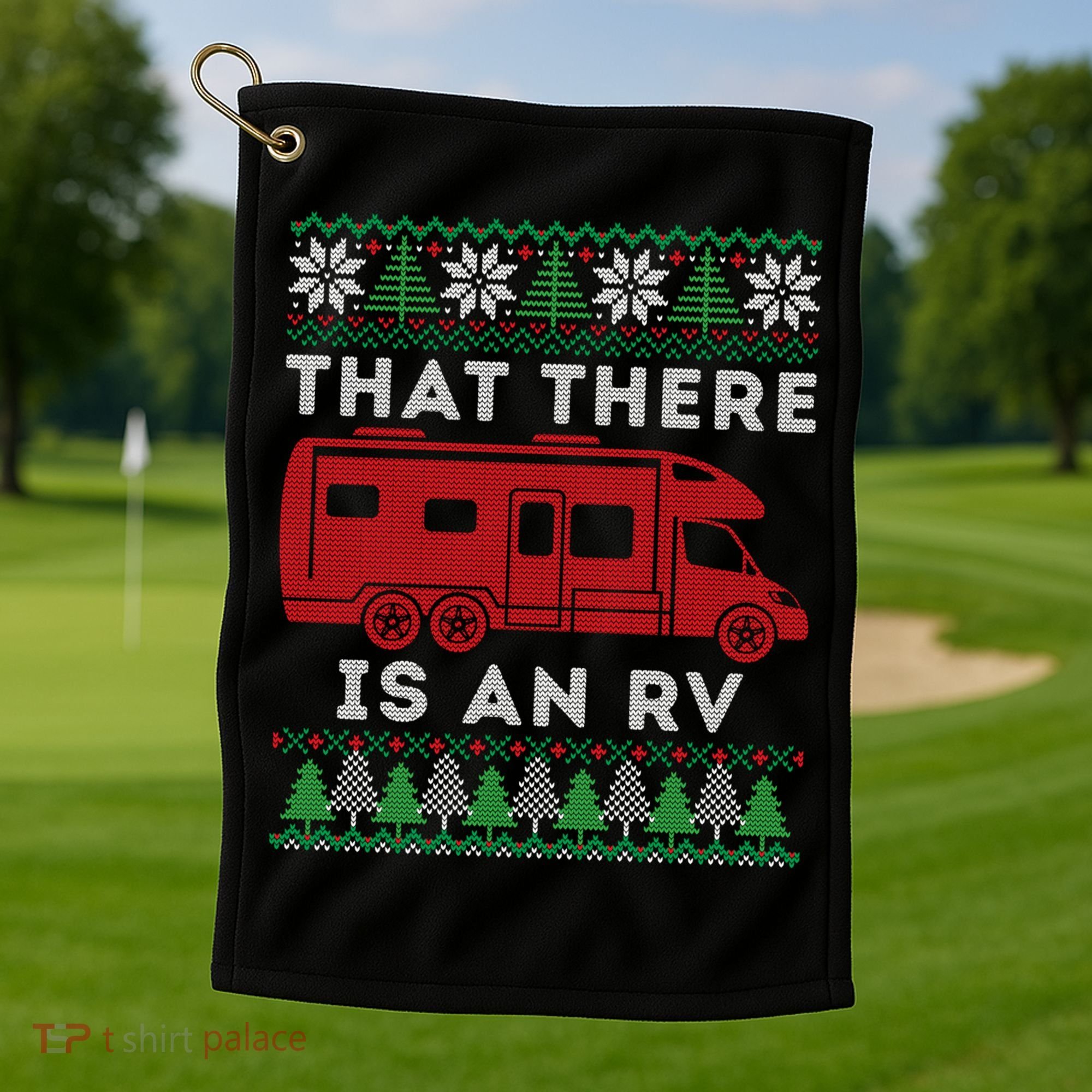 That There Is An RV Ugly Christmas Camping Holiday Golf Towel