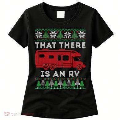 That There Is An RV Ugly Christmas Camping Holiday Women's T-Shirt