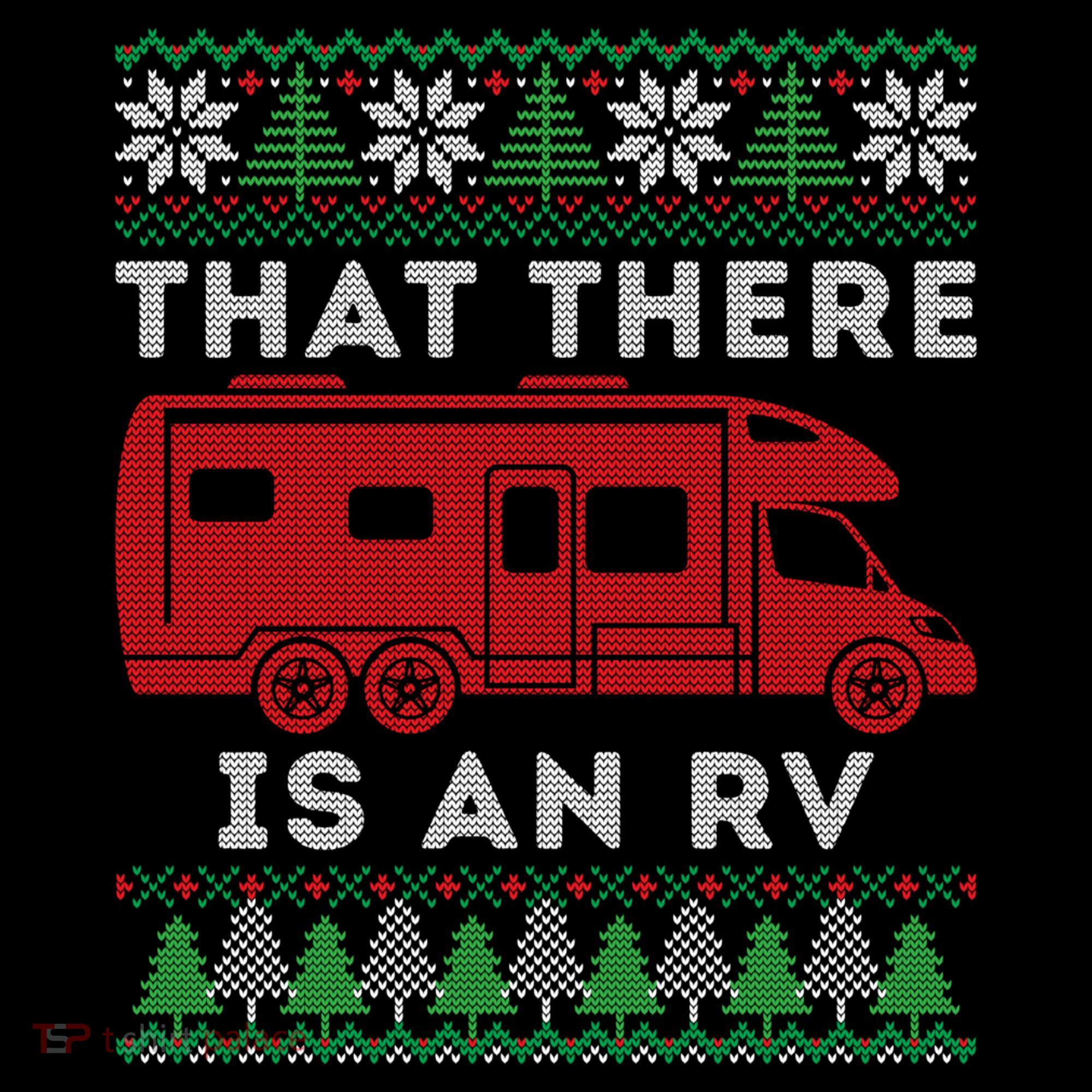 That There Is An RV Ugly Christmas Camping Holiday Women's T-Shirt