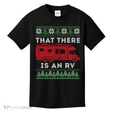 That There Is An RV Ugly Christmas Camping Holiday Kids T-Shirt