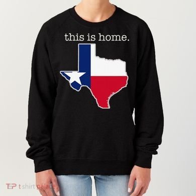 Texas This Is Home with State Outline and Texas Flag Women's Sweatshirt