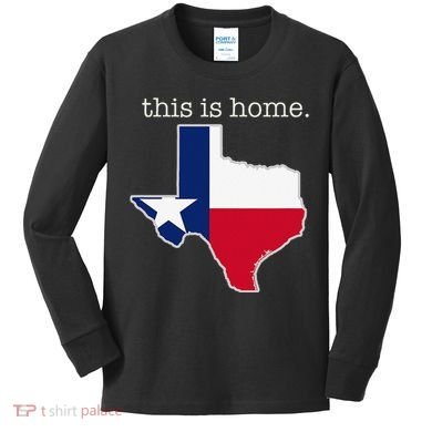 Texas This Is Home with State Outline and Texas Flag Kids Long Sleeve Shirt