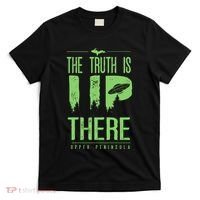 The Truth Is Up There Upper Peninsula Ufo T-Shirt thumb 0