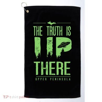 The Truth Is Up There Upper Peninsula Ufo Golf Towel