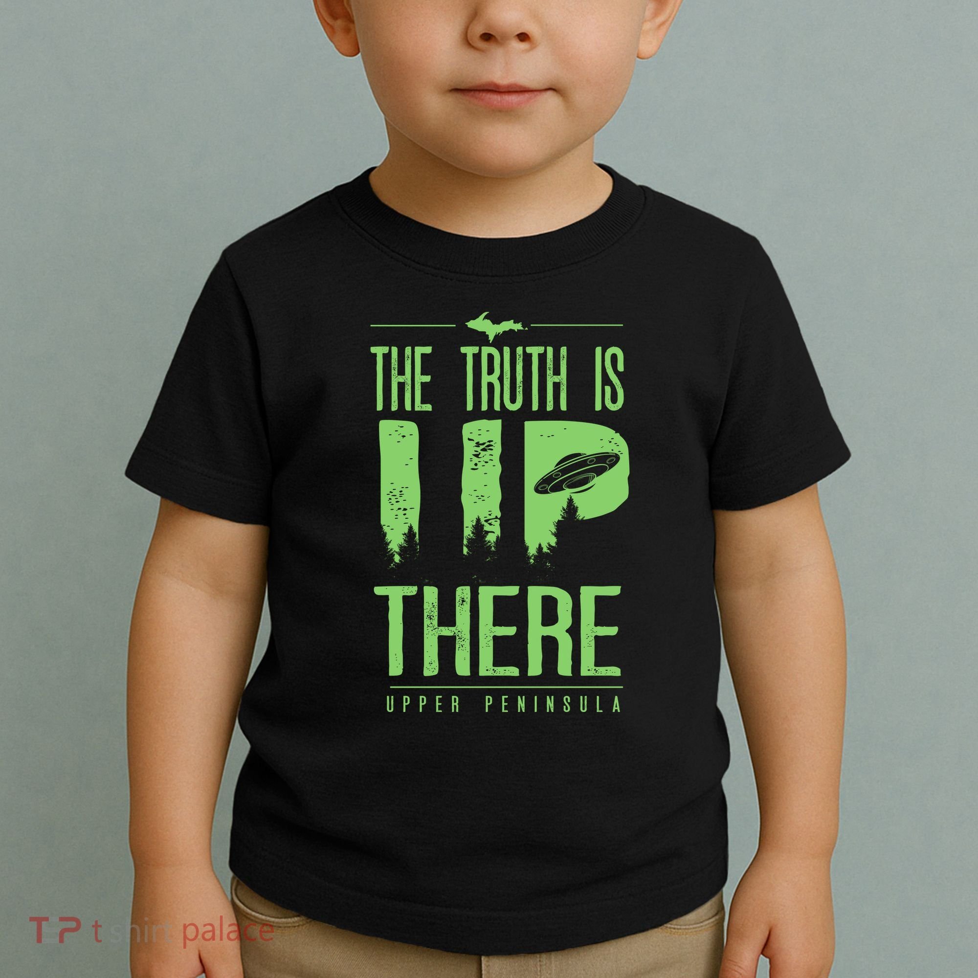 The Truth Is Up There Upper Peninsula Ufo Toddler T-Shirt