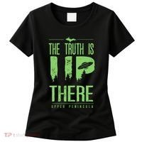 The Truth Is Up There Upper Peninsula Ufo Women's T-Shirt thumb 0
