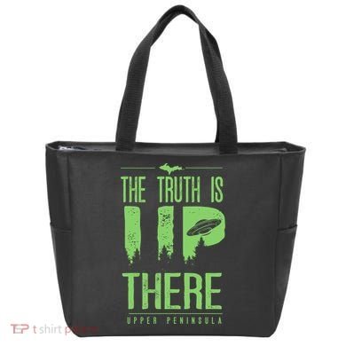The Truth Is Up There Upper Peninsula Ufo Bag