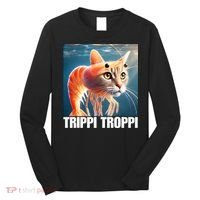 Trippi Troppi - Italian Brainrot Meme  Long Sleeve Shirt thumb 0
