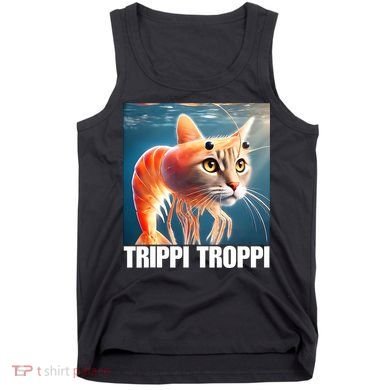 Trippi Troppi - Italian Brainrot Meme  Tank Top
