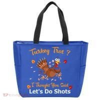 Turkey Trot? I Thought You Said Lets Do Shots Thanksgiving Gift Tote Bag thumb 0