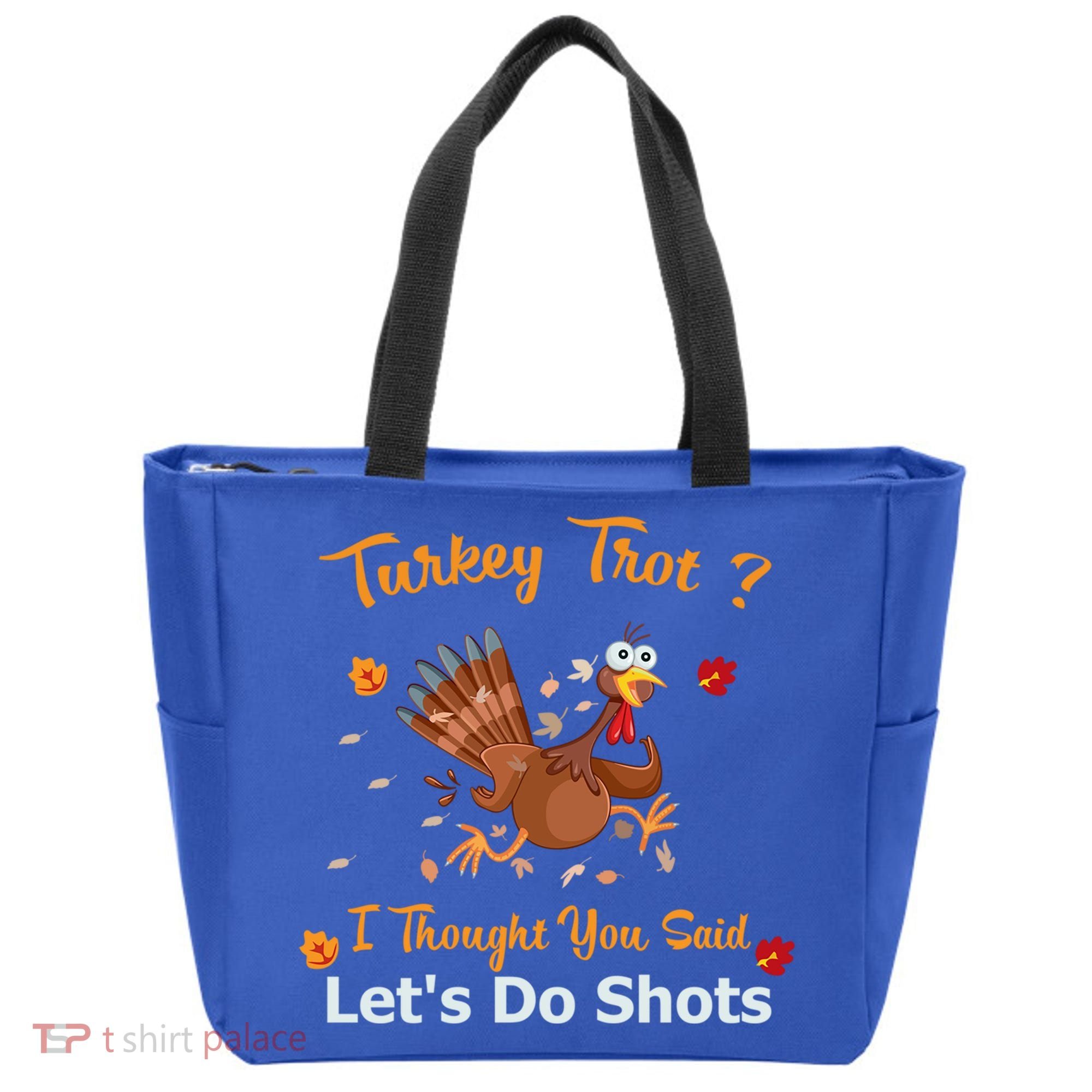 Turkey Trot? I Thought You Said Lets Do Shots Thanksgiving Gift Tote Bag