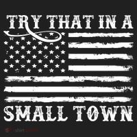 Try That In My Small Town Women's Sweatshirt thumb 2