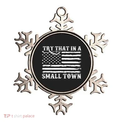 Try That In My Small Town Ornament