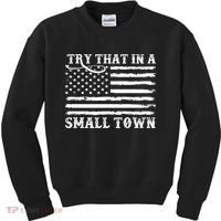 Try That In My Small Town Kids Sweatshirt thumb 0