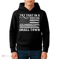 Try That In My Small Town Kids Hoodie thumb 4