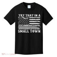 Try That In My Small Town Kids T-Shirt thumb 0