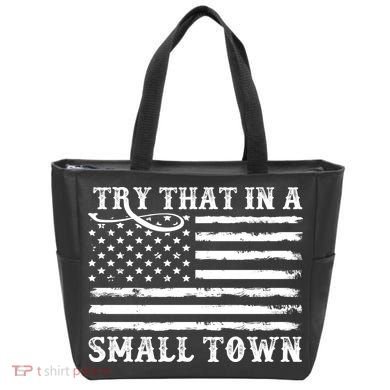 Try That In My Small Town Tote Bag