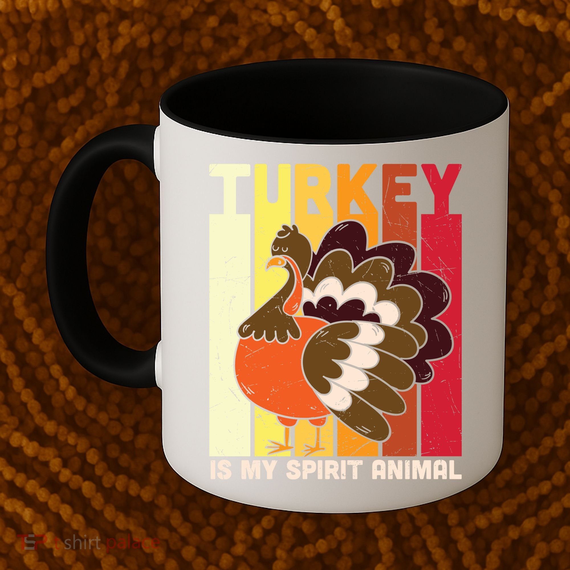 Thanksgiving Turkey Is My Spirit Animal Coffee Mug