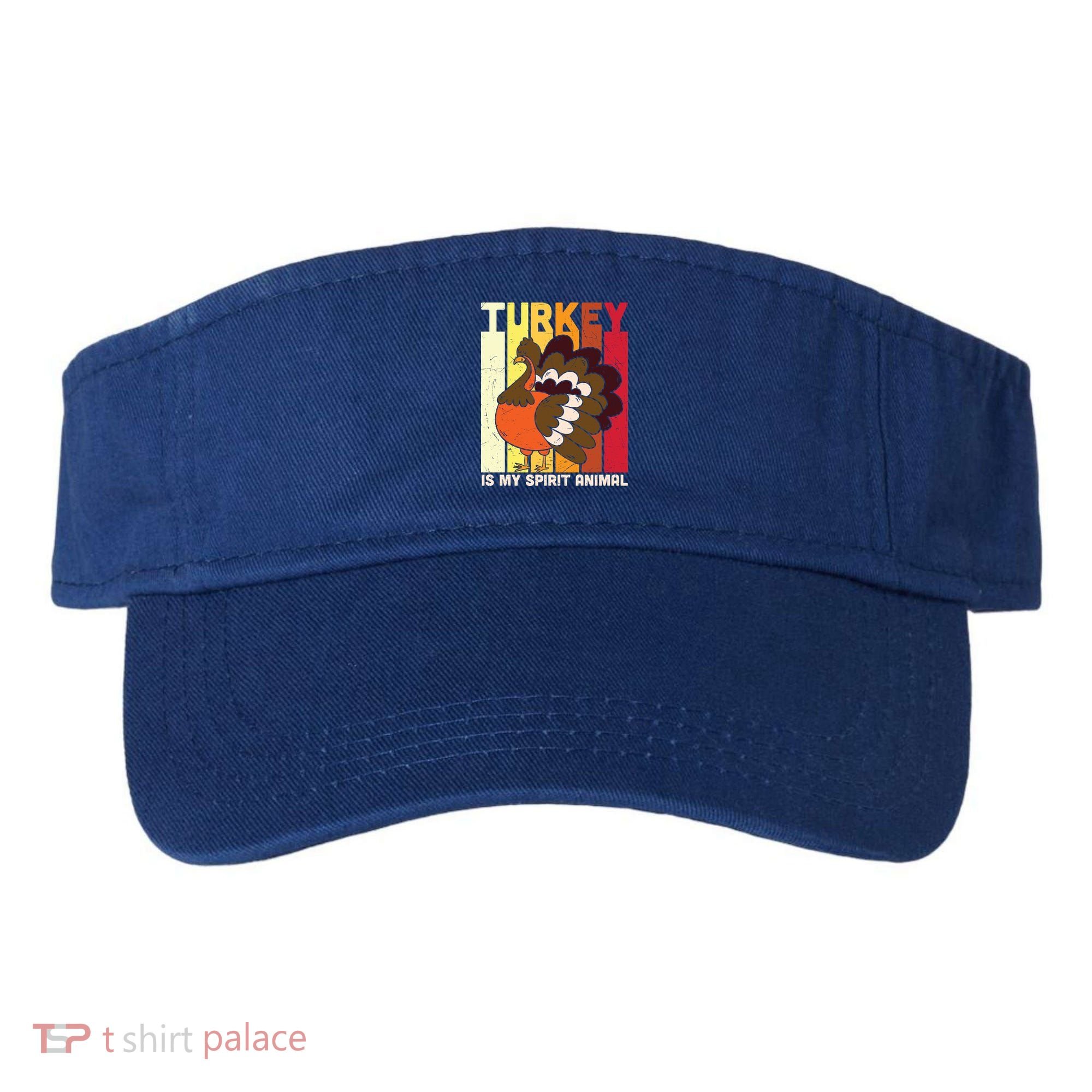 Thanksgiving Turkey Is My Spirit Animal Visor