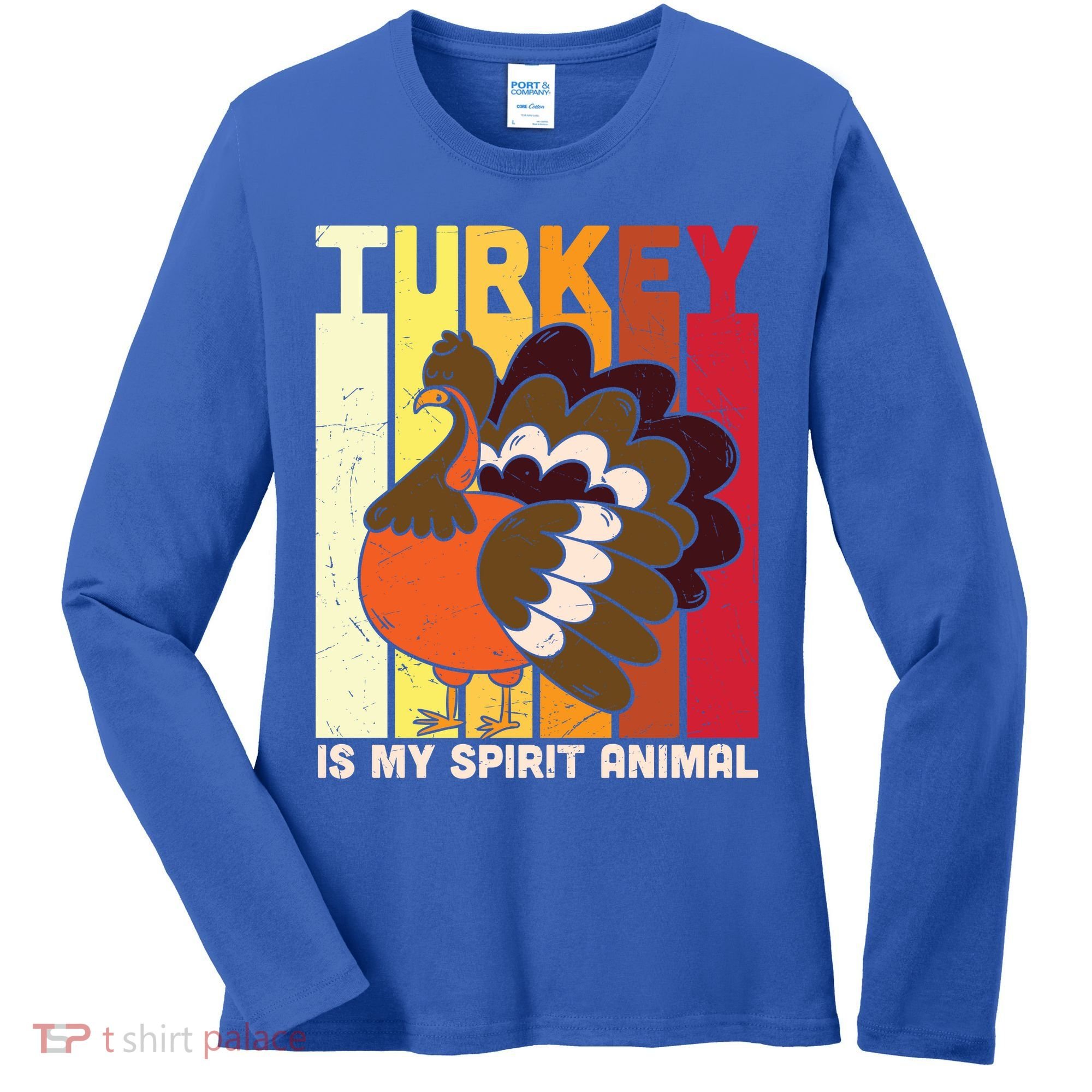 Thanksgiving Turkey Is My Spirit Animal Women's Long Sleeve Shirt