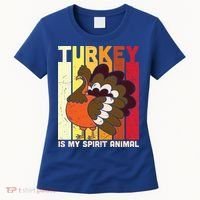 Thanksgiving Turkey Is My Spirit Animal Women's T-Shirt thumb 0