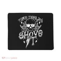 Take This Job And Shove It Teacher And Technician Work Mousepad thumb 0