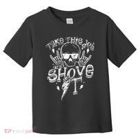 Take This Job And Shove It Teacher And Technician Work Toddler T-Shirt thumb 0