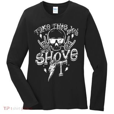 Take This Job And Shove It Teacher And Technician Work Women's Long Sleeve Shirt
