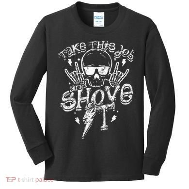 Take This Job And Shove It Teacher And Technician Work Kids Long Sleeve Shirt