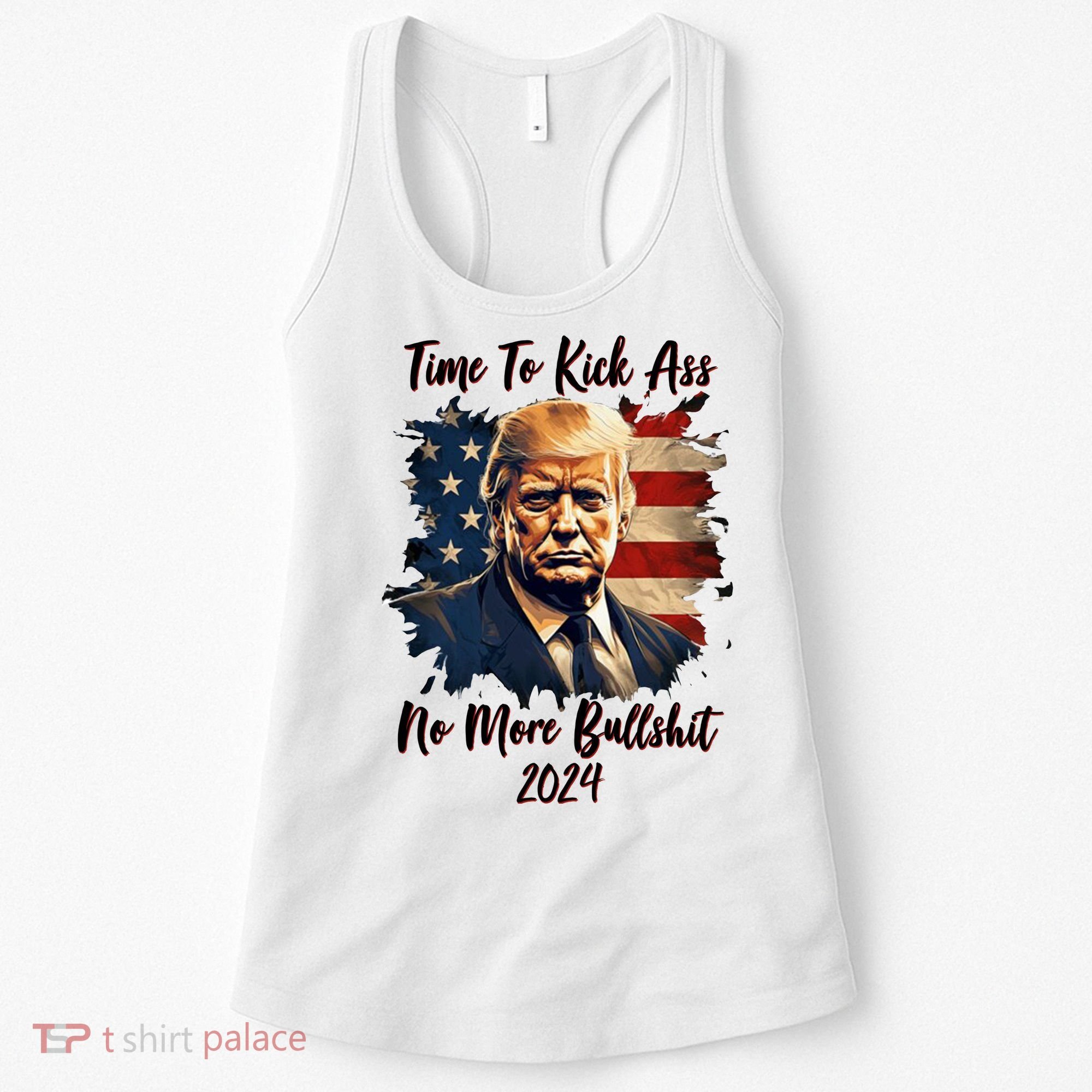 Time To Kick Ass No More Bullshit Trump 2024 Usa Women's Tank Top