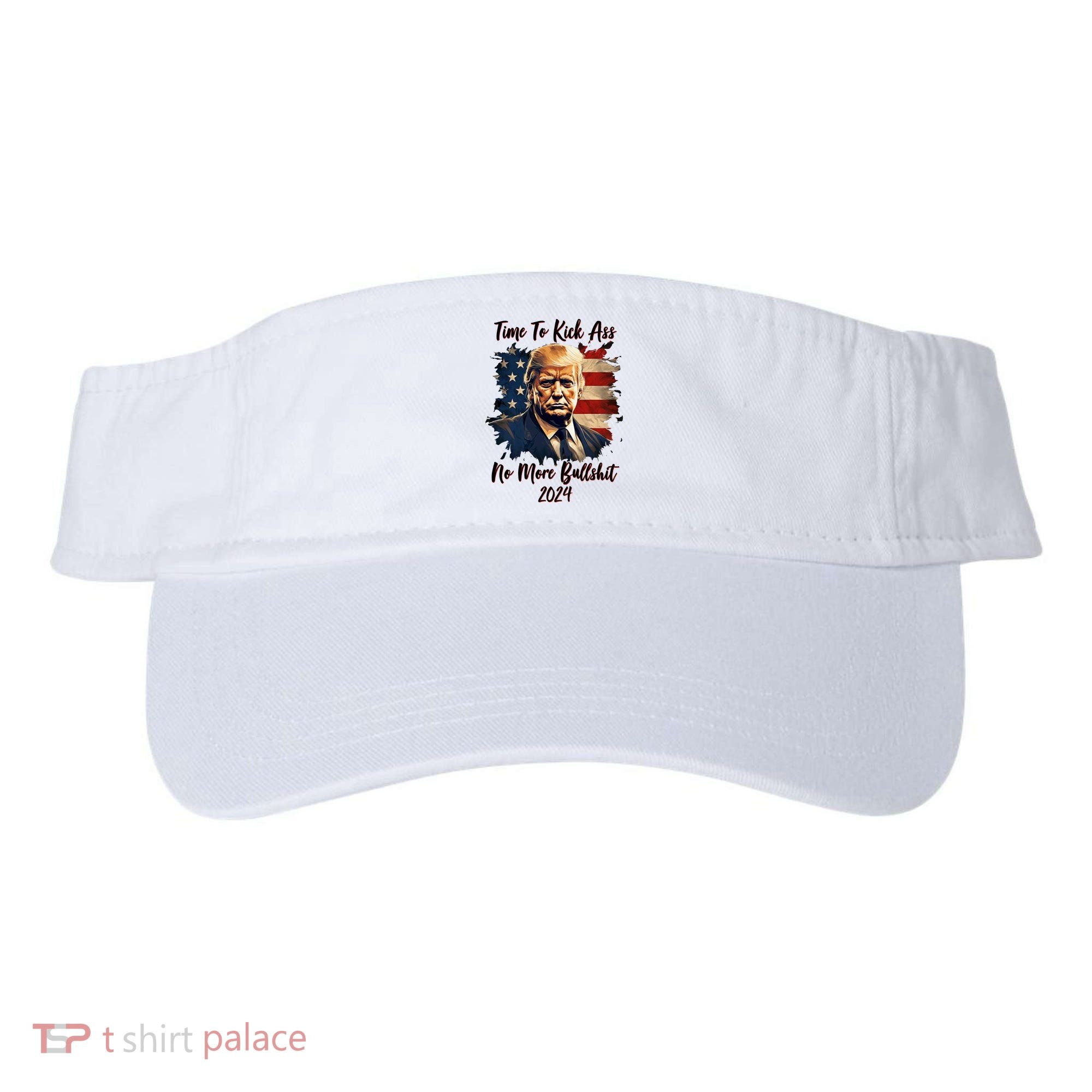 Time To Kick Ass No More Bullshit Trump 2024 Usa Visor