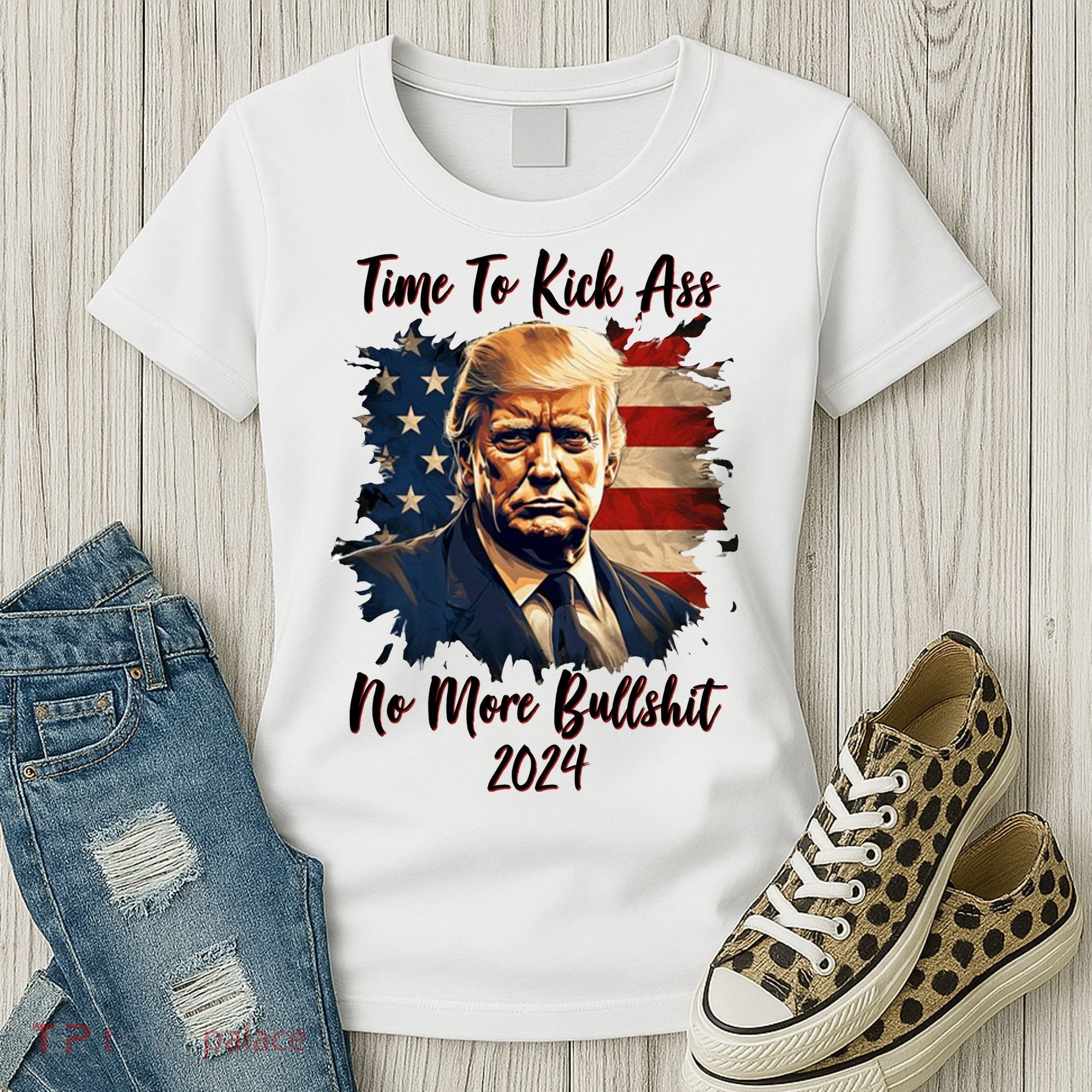 Time To Kick Ass No More Bullshit Trump 2024 Usa Women's T-Shirt