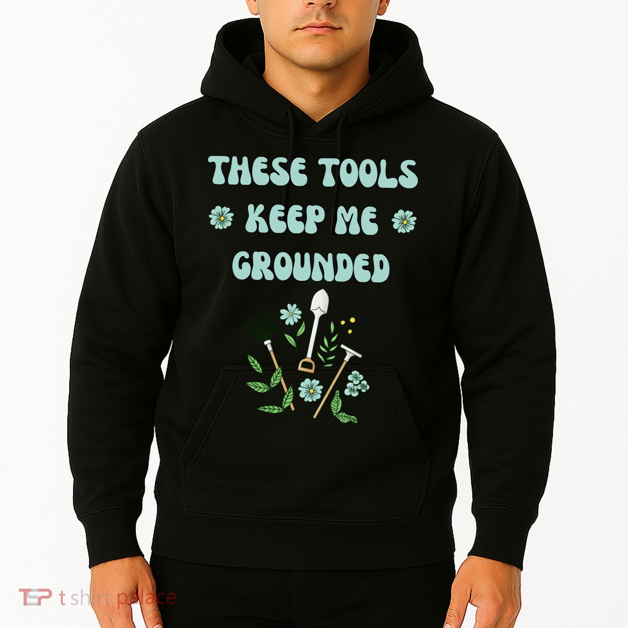 These Tools Keep Me Grounded Spring Garden Hoodie