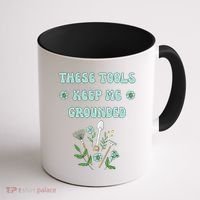 These Tools Keep Me Grounded Spring Garden Coffee Mug thumb 1
