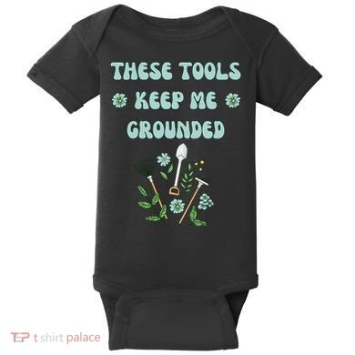These Tools Keep Me Grounded Spring Garden Baby Bodysuit