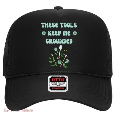 These Tools Keep Me Grounded Spring Garden Hat