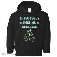 These Tools Keep Me Grounded Spring Garden Toddler Hoodie thumb 0