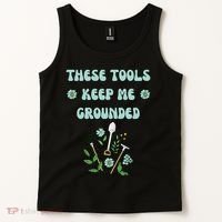 These Tools Keep Me Grounded Spring Garden Tank Top thumb 2