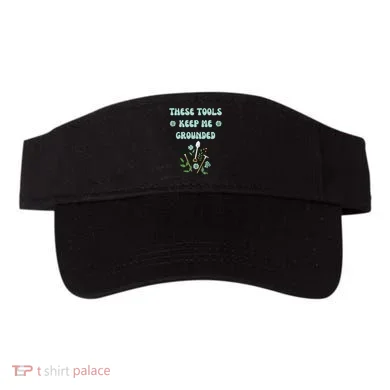 These Tools Keep Me Grounded Spring Garden Visor