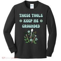 These Tools Keep Me Grounded Spring Garden Kids Long Sleeve Shirt thumb 0