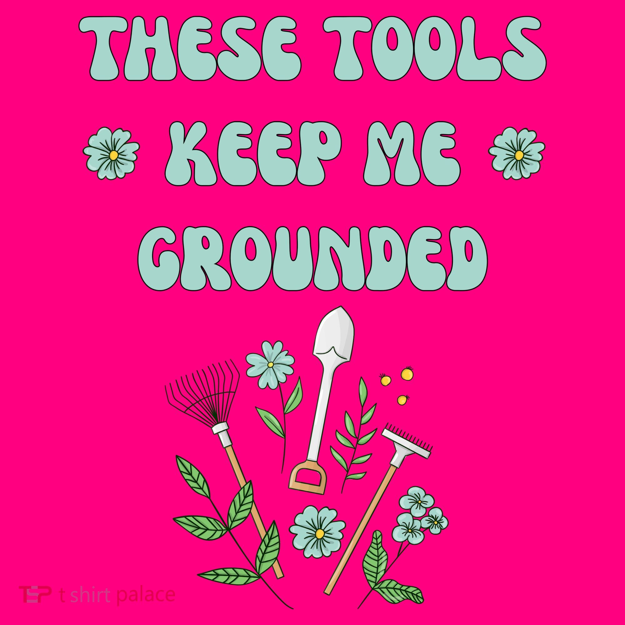 These Tools Keep Me Grounded Spring Garden Long Sleeve Shirt