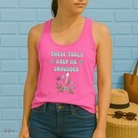 These Tools Keep Me Grounded Spring Garden Women's Tank Top thumb 2