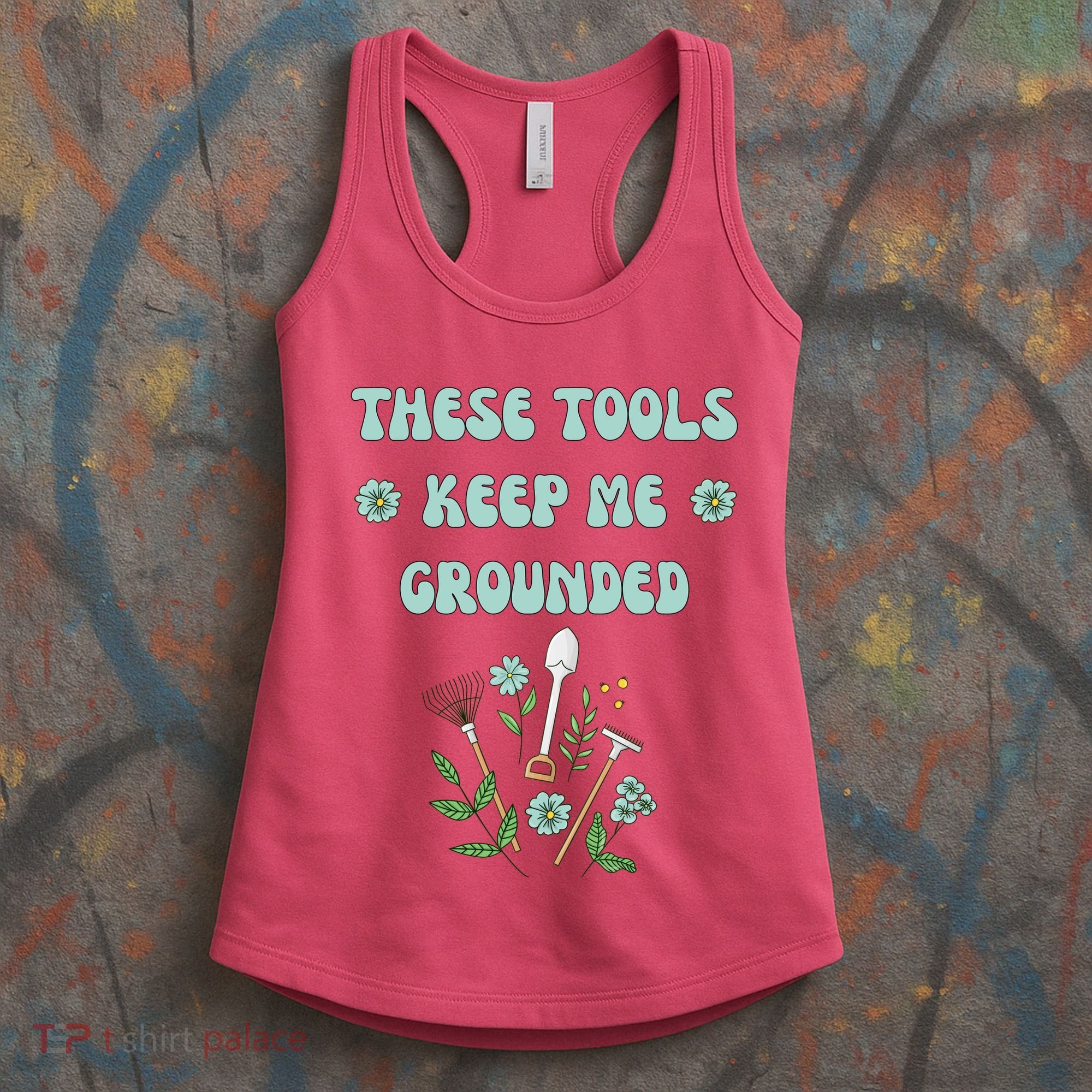 These Tools Keep Me Grounded Spring Garden Women's Tank Top