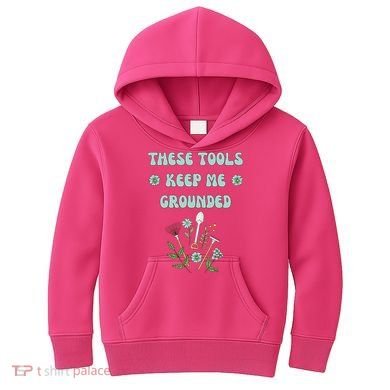 These Tools Keep Me Grounded Spring Garden Kids Hoodie