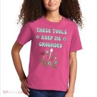 These Tools Keep Me Grounded Spring Garden Kids T-Shirt thumb 2