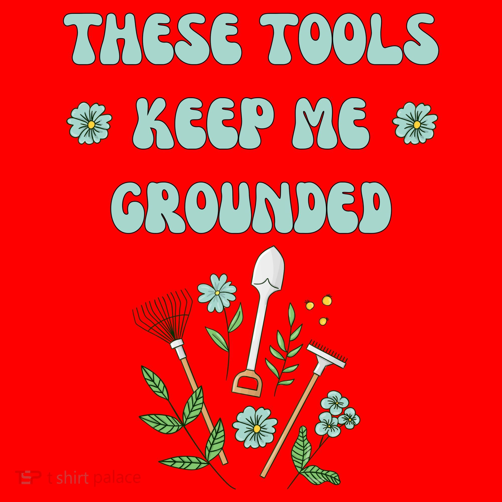These Tools Keep Me Grounded Spring Garden Santa Hat