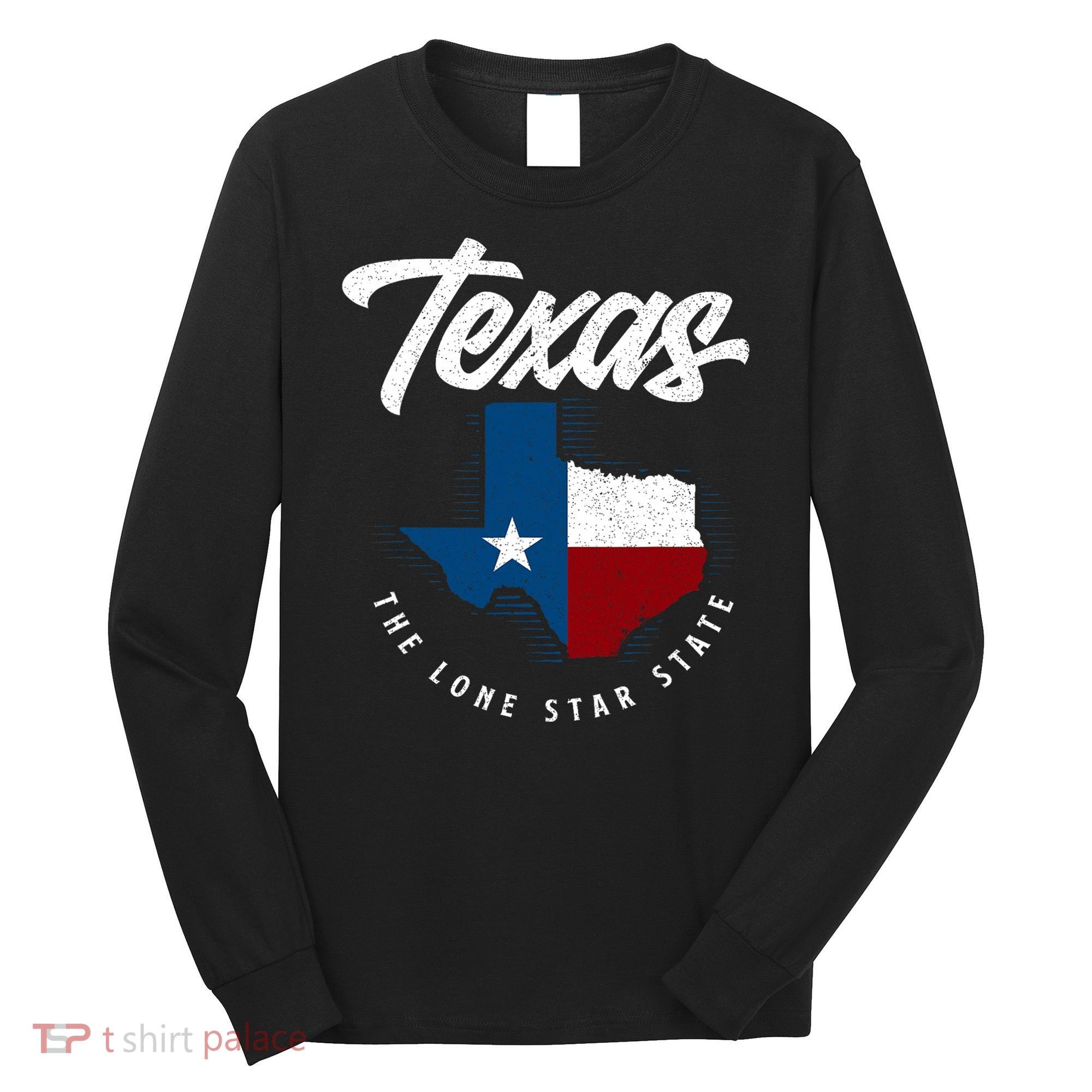 Texas The Lone Star State Texas Map Long Sleeve Shirt