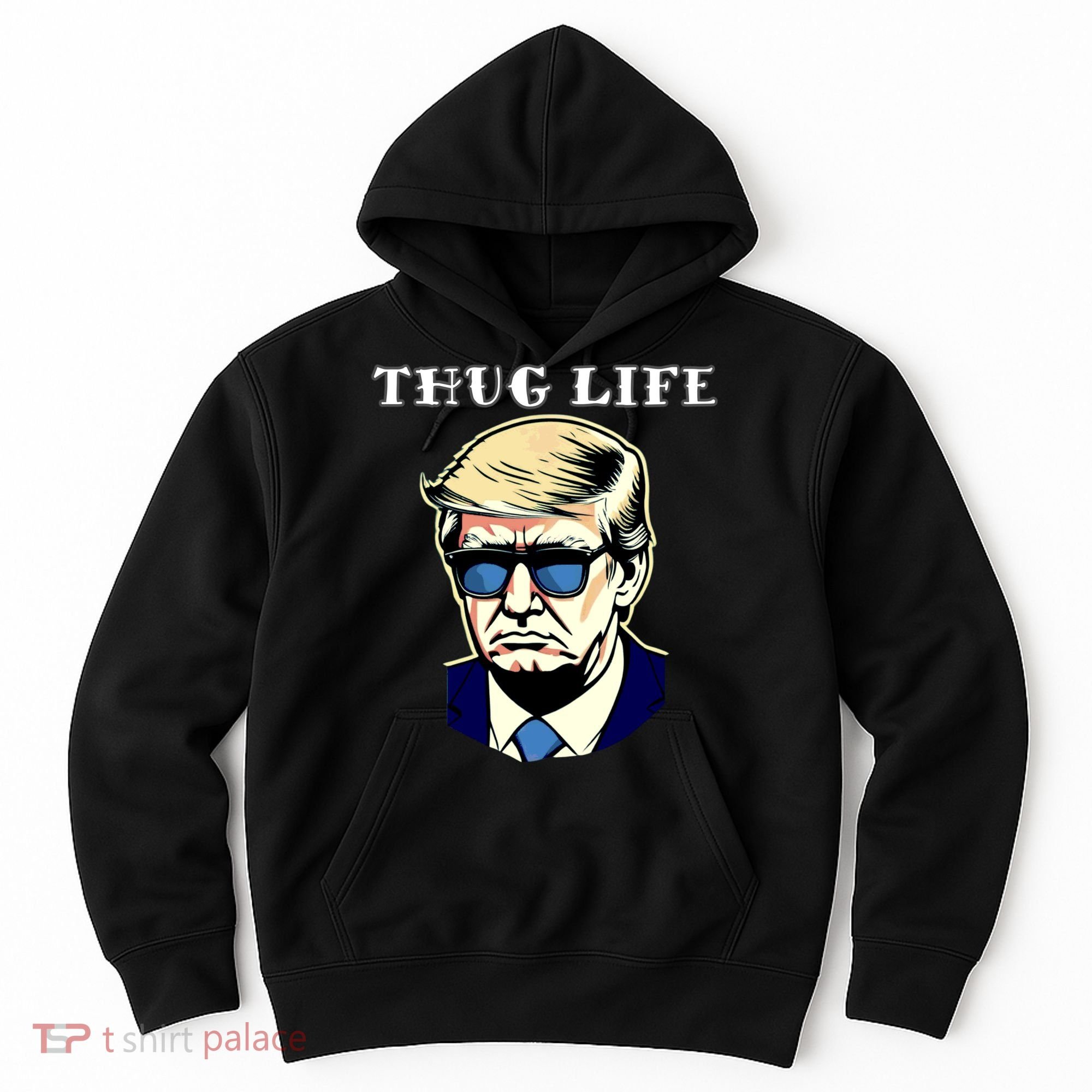 Trump Thug Life Hoodie