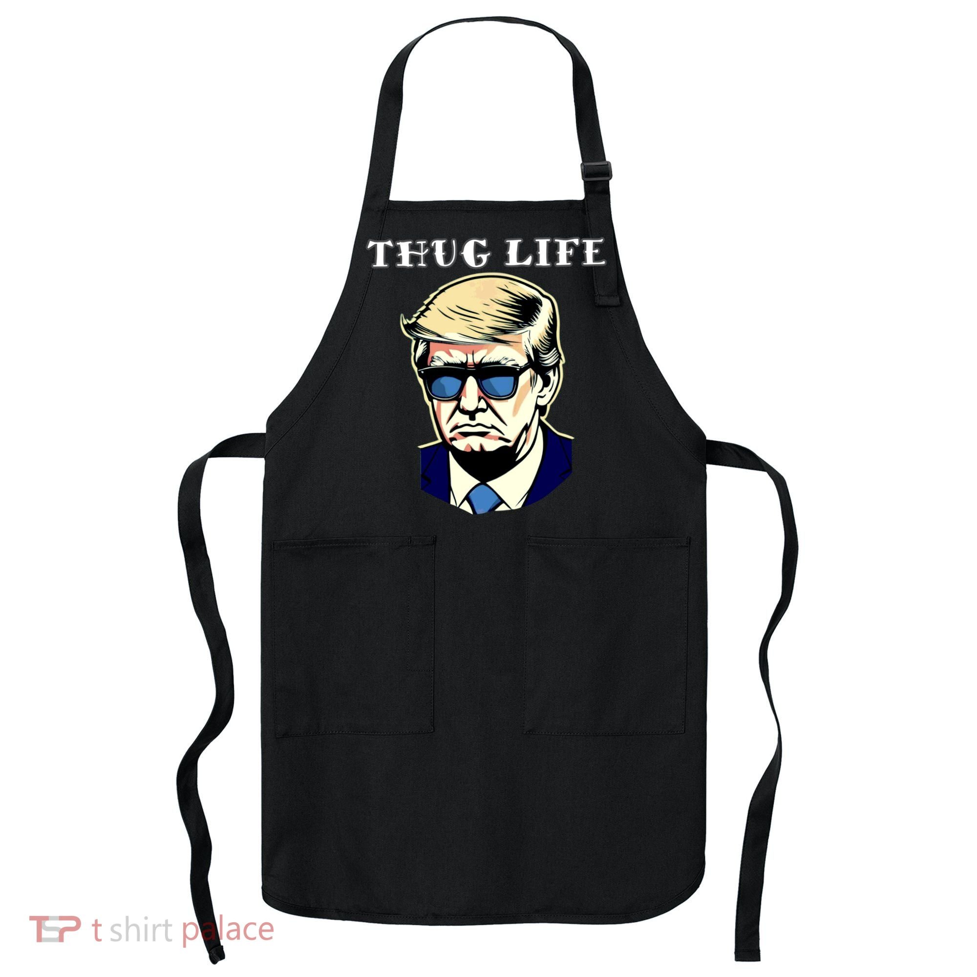 Trump Thug Life Apron